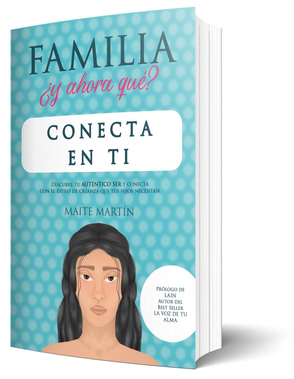 Familia ¿y ahora qué? Conecta en ti